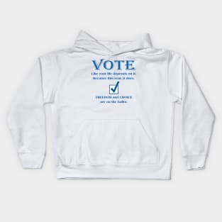 VOTE Like your life depends on it. Because this year, it does. Kids Hoodie